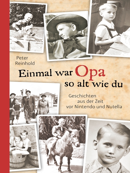 Title details for Einmal war Opa so alt wie du by Peter Reinhold - Available